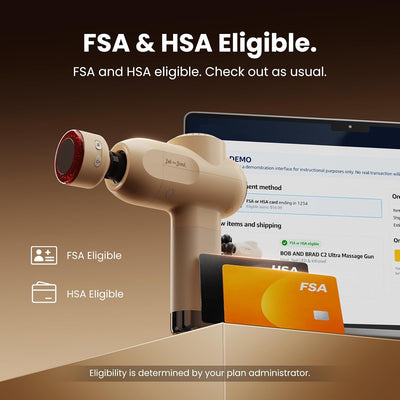 Beige Bob and Brad C2 Ultra Massage Gun with heated attachment displayed alongside FSA and HSA cards and a checkout screen. Text highlights FSA and HSA eligibility, subject to plan administrator approval.